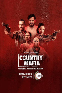 Country Mafia Season 1 (2022) Hindi Web Series Complete ZEE5 WEB-DL 1080p 720p 480p Download