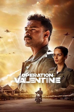 Operation Valentine (2024) Full Movie Original Hindi Dubbed WEBRip ESubs 1080p 720p 480p Download
