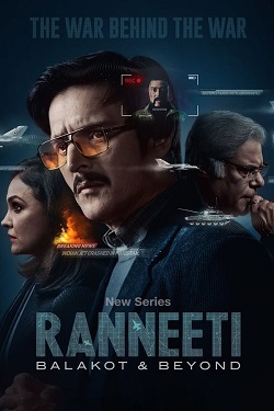 Ranneeti Balakot and Beyond Season 1 (2024) Hindi Web Series Complete All Episodes WEBRip ESubs 1080p 720p 480p Download