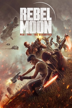 Rebel Moon Part Two The Scargiver (2024) Full Movie Dual Audio [Hindi-English] WEBRip MSubs 1080p 720p 480p Download